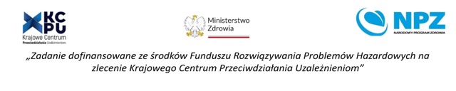 Zadanie dofinansowane ze środków Funduszu Rozwiązywania Problemów Hazardowych na zlecenie Krajowego Centrum Przeciwdziałania Uzależnieniom Średni